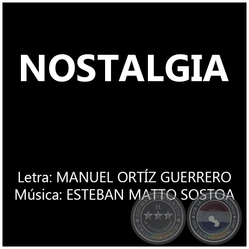 NOSTALGIA - Música: ESTEBAN MATTO SOSTOA
